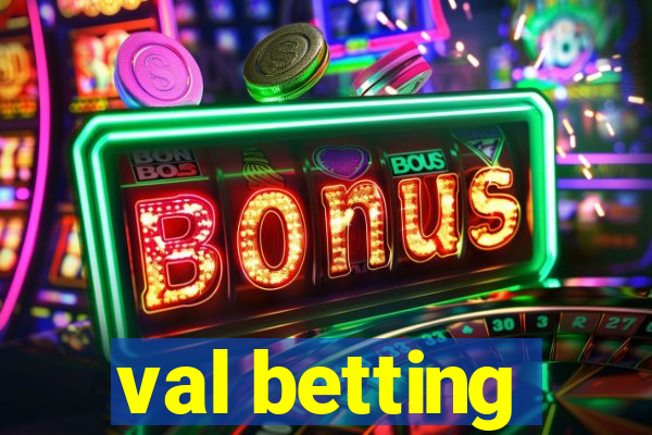 val betting