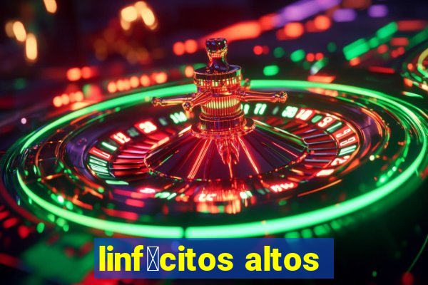 linf贸citos altos