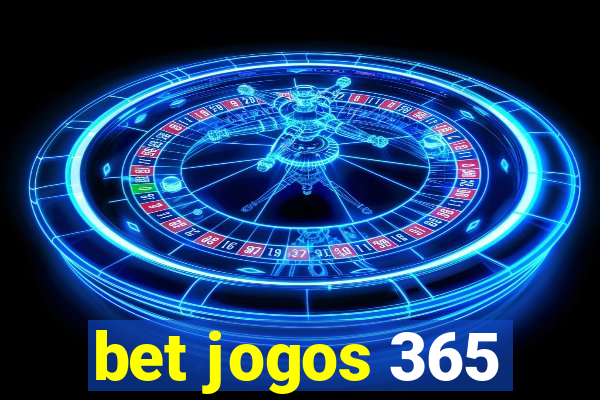 bet jogos 365