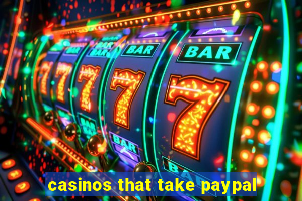 casinos that take paypal