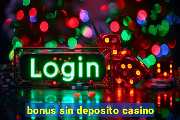 bonus sin deposito casino