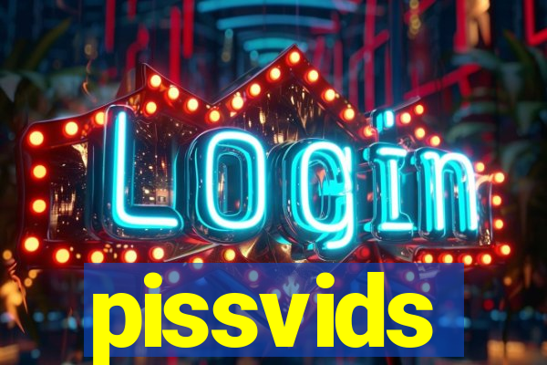 pissvids