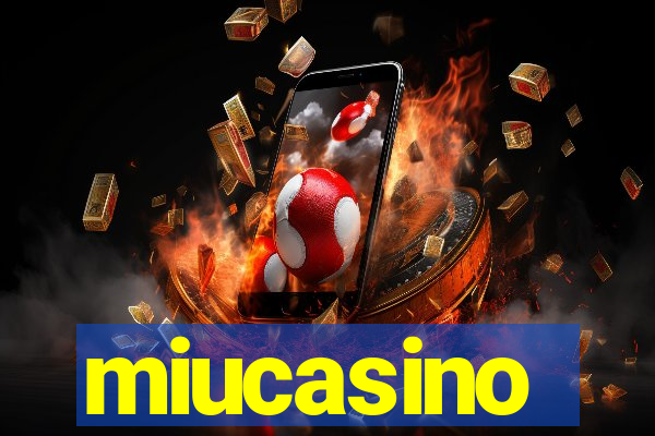 miucasino