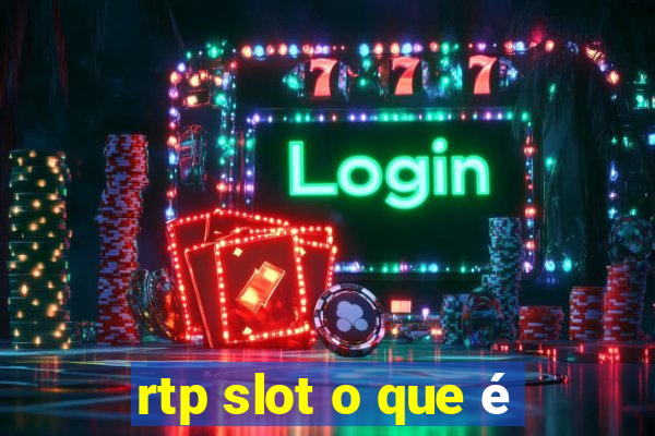 rtp slot o que é