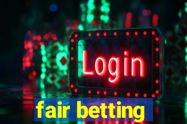 fair betting