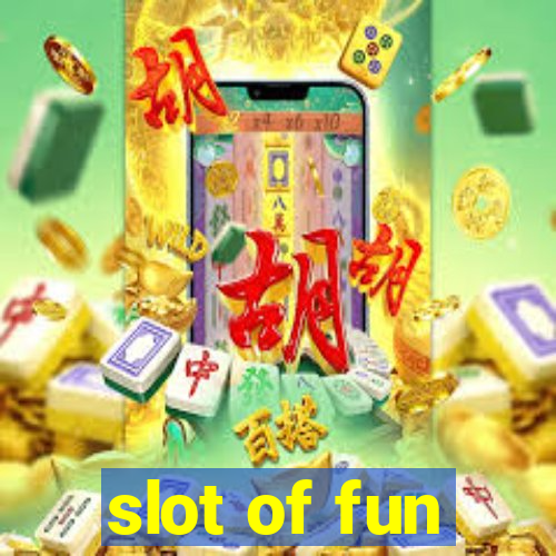 slot of fun