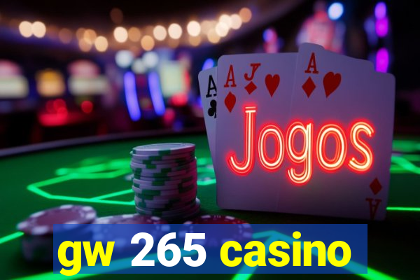 gw 265 casino