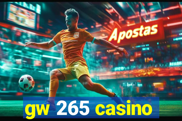 gw 265 casino