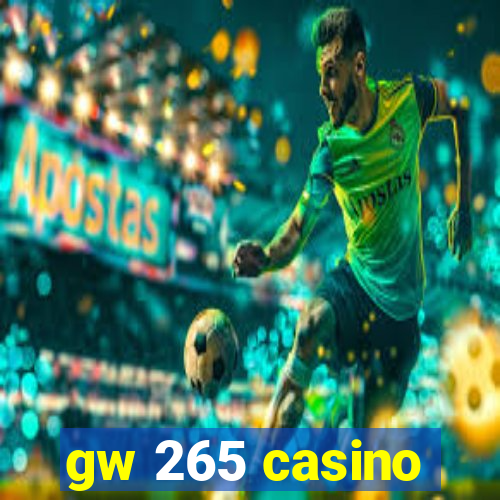 gw 265 casino