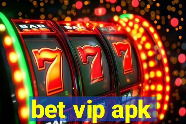 bet vip apk