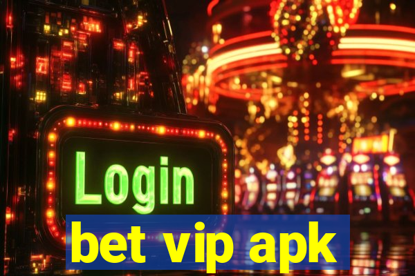 bet vip apk