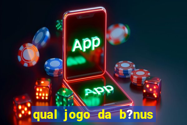 qual jogo da b?nus sem depósito