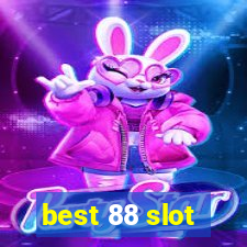 best 88 slot