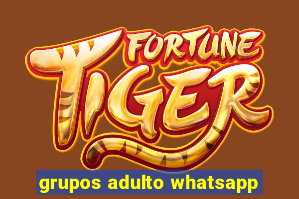 grupos adulto whatsapp