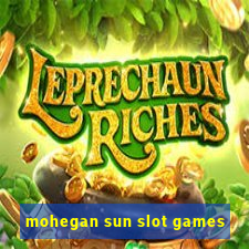 mohegan sun slot games