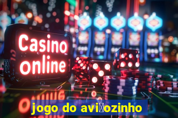 jogo do avi茫ozinho