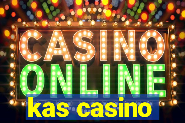 kas casino