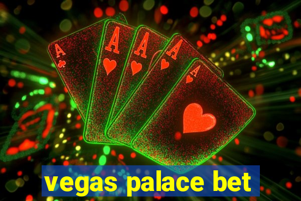 vegas palace bet