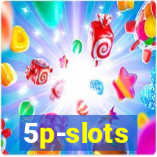 5p-slots