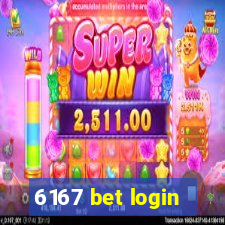 6167 bet login