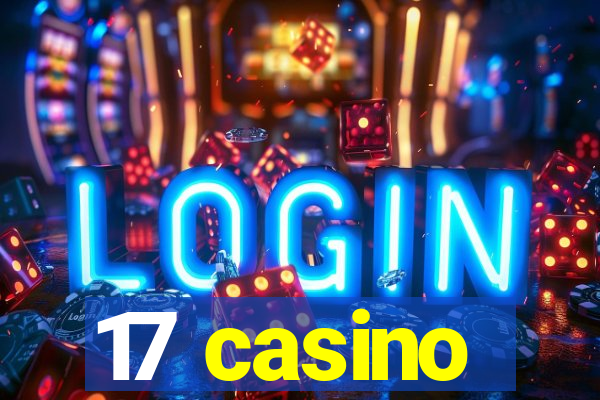 17 casino