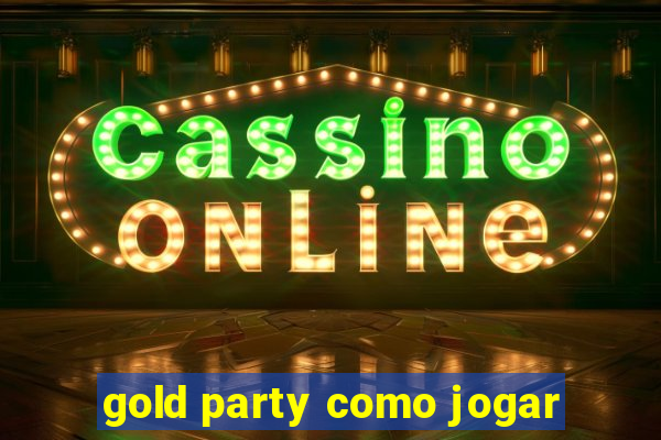 gold party como jogar