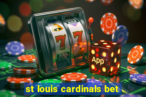 st louis cardinals bet