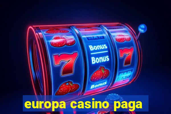 europa casino paga