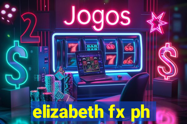 elizabeth fx ph