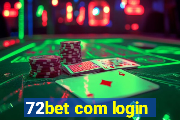 72bet com login