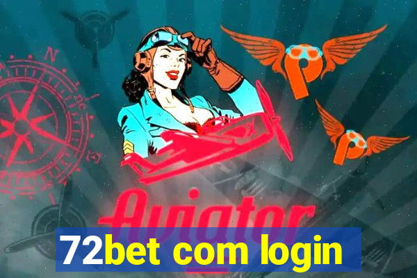 72bet com login