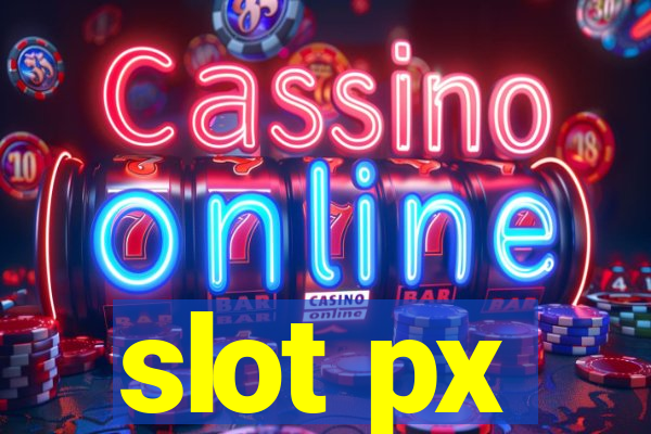 slot px