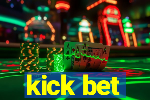 kick bet