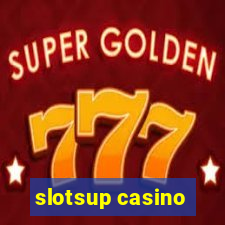 slotsup casino