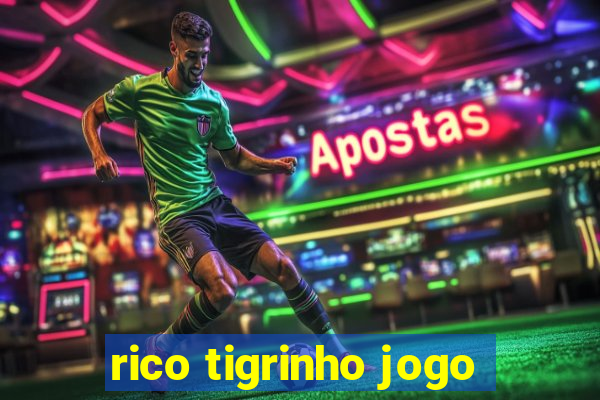 rico tigrinho jogo