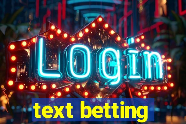 text betting