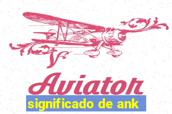 significado de ank