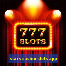 stars casino slots app