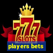 players bets