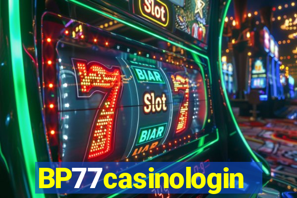 BP77casinologin