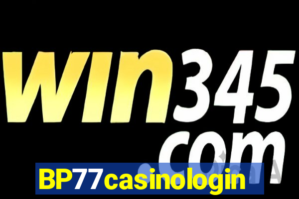 BP77casinologin