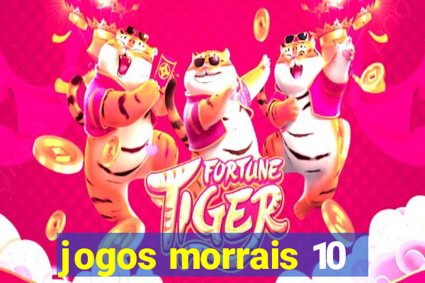 jogos morrais 10