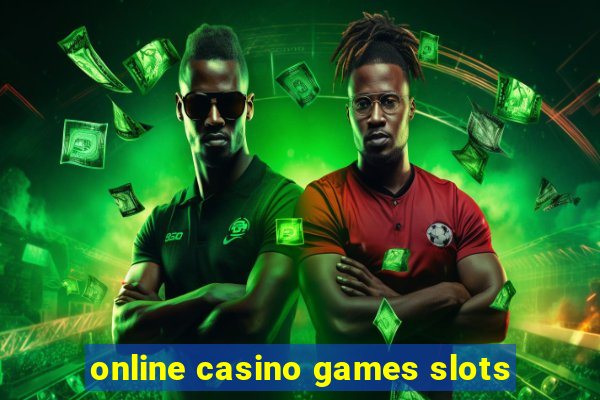 online casino games slots