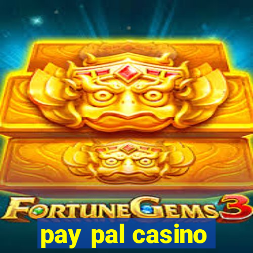 pay pal casino