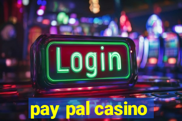 pay pal casino