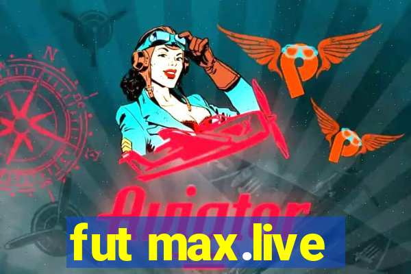 fut max.live