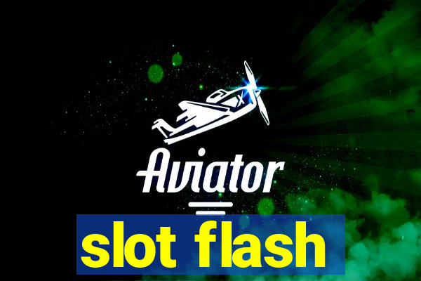 slot flash