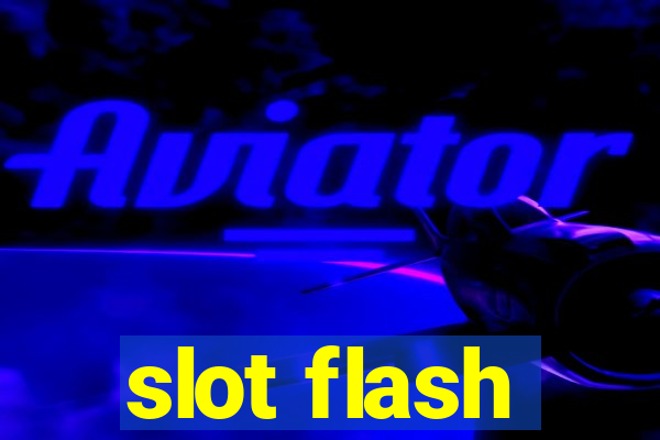 slot flash