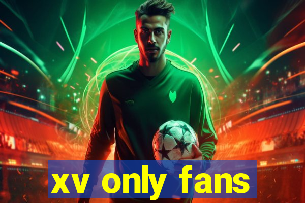 xv only fans