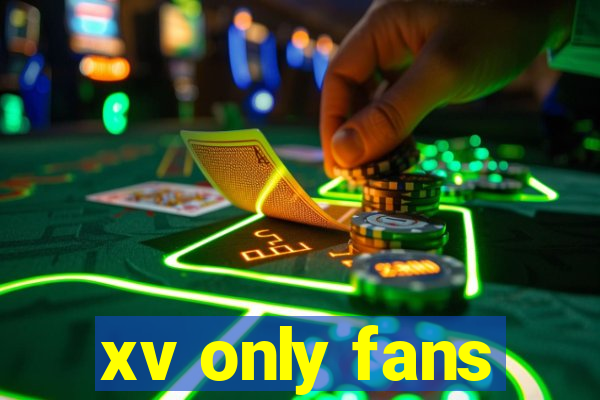 xv only fans